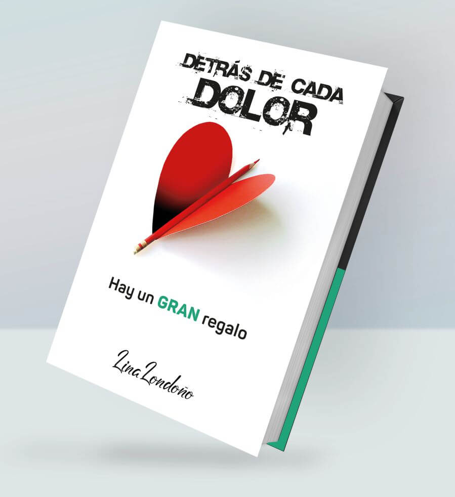 Libro - Detrás de cada dolor hay un gran regalo - Lina Londoño Libro - Detrás de cada dolor hay un gran regalo - Lina Londoño